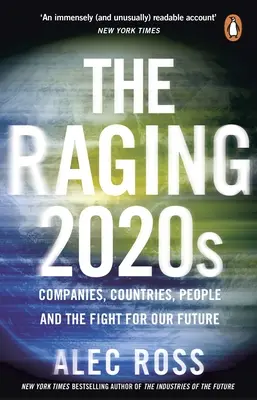 Dühöngő 2020-as évek - vállalatok, országok, emberek - és a jövőnkért folytatott küzdelem - Raging 2020s - Companies, Countries, People - and the Fight for Our Future