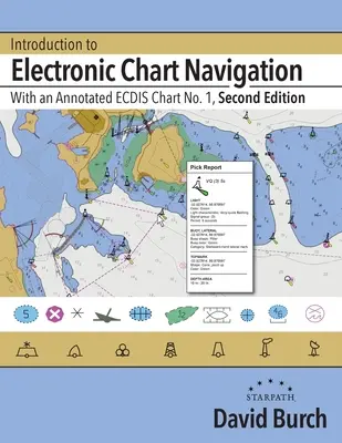 Bevezetés az elektronikus térképes navigációba: Az 1. számú, jegyzetekkel ellátott ECDIS-térképpel. - Introduction to Electronic Chart Navigation: With an Annotated ECDIS Chart No. 1