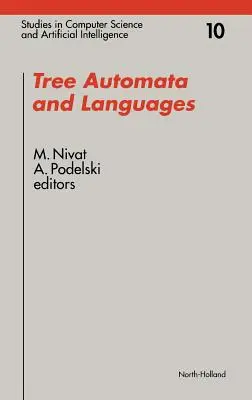 Faautomaták és nyelvek: 10. kötet - Tree Automata and Languages: Volume 10
