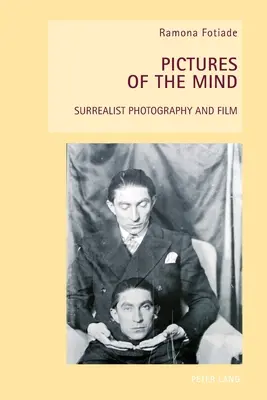 Az elme képei: szürrealista fotográfia és film - Pictures of the Mind: Surrealist Photography and Film