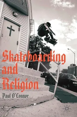 Skateboarding a náboženství - Skateboarding and Religion