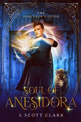 Anesidora lelke: The Sorcerer's Guide - Soul of Anesidora: The Sorcerer's Guide