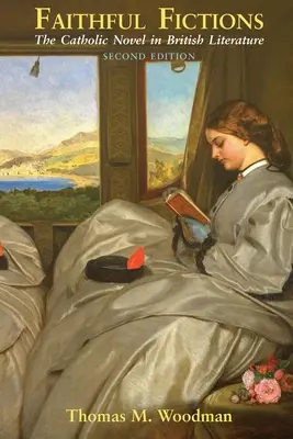 Hűséges fikciók: A katolikus regény a brit irodalomban - Faithful Fictions: The Catholic Novel in British Literature