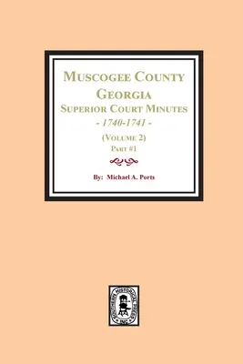 Muscogee megye, Georgia felsőbíróságának jegyzőkönyvei, 1840-1841. (2. kötet) 1. rész - Muscogee County, Georgia Superior Court Minutes, 1840-1841. (Volume 2) part #1