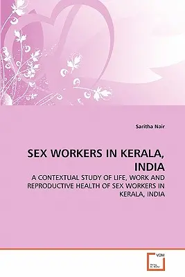 Szexmunkások Keralában, Indiában - Sex Workers in Kerala, India