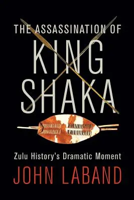 Shaka király meggyilkolása - The Assassination of King Shaka