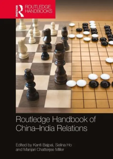 A kínai-indiai kapcsolatok Routledge kézikönyve - Routledge Handbook of China-India Relations