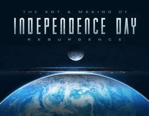 A függetlenség napja feltámadása művészete és készítése - Art & Making of Independence Day Resurgence