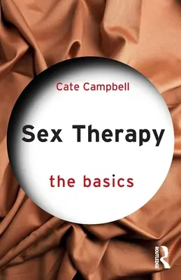 Szexterápia: A szexuális szex: Az alapok - Sex Therapy: The Basics