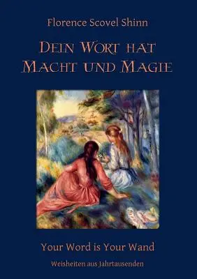 Dein Wort hat Macht und Magie: Your Word is Your Wand (A szavad a pálcád) - Dein Wort hat Macht und Magie: Your Word is Your Wand