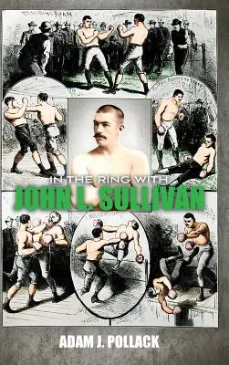 A ringben John L. Sullivannal - In the Ring With John L. Sullivan
