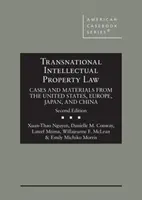 Transznacionális szellemi tulajdonjog - Esetek és anyagok az Egyesült Államokból, Európából, Japánból és Kínából - Transnational Intellectual Property Law - Cases and Materials from the United States, Europe, Japan, and China