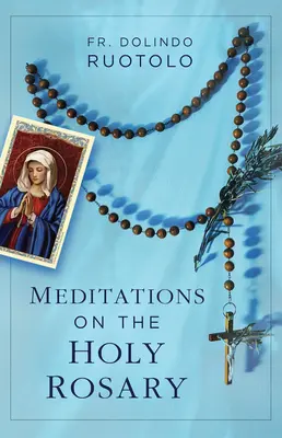 Meditációk a Szent Rózsafüzérről - Meditations on the Holy Rosary