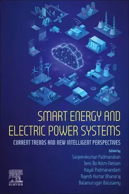 Intelligens energia- és villamosenergia-rendszerek: Jelenlegi tendenciák és új intelligens perspektívák - Smart Energy and Electric Power Systems: Current Trends and New Intelligent Perspectives