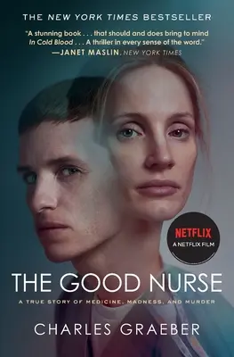 A jó nővér: Egy igaz történet az orvostudományról, az őrületről és a gyilkosságról - The Good Nurse: A True Story of Medicine, Madness, and Murder