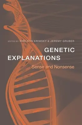 Genetikai magyarázatok: Értelem és képtelenség - Genetic Explanations: Sense and Nonsense