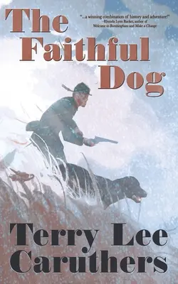 A hűséges kutya: A Civil War Novel - The Faithful Dog: A Civil War Novel