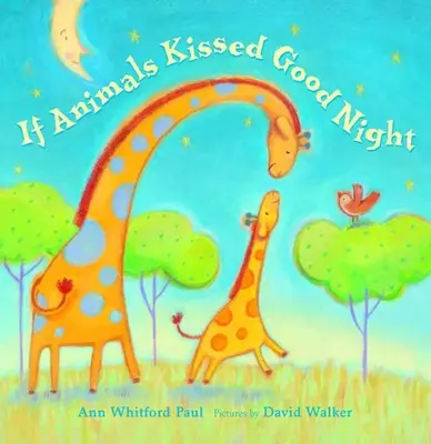 Ha az állatok jó éjt puszit adnak - If Animals Kissed Good Night