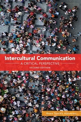 Interkulturális kommunikáció: A Critical Perspective - Intercultural Communication: A Critical Perspective