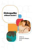 Csontkovácsolás határok nélkül - Osteopathy Without Borders