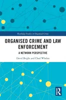 Szervezett bűnözés és bűnüldözés: Hálózati perspektíva - Organised Crime and Law Enforcement: A Network Perspective