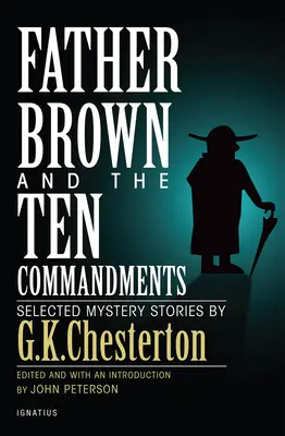 Brown atya és a tízparancsolat: Válogatott misztikus történetek - Father Brown and the Ten Commandments: Selected Mystery Stories