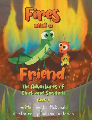 Tüzek és egy barát: Cluck és Sandrell kalandjai - Fires and a Friend: The Adventures of Cluck and Sandrell