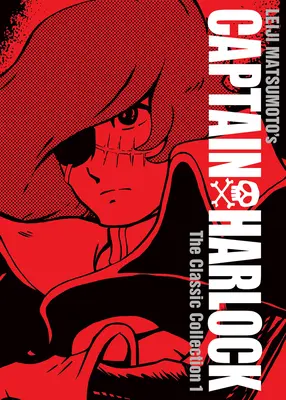 Harlock kapitány: The Classic Collection Vol. 1 - Captain Harlock: The Classic Collection Vol. 1