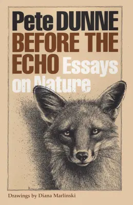 A visszhang előtt: Esszék a természetről - Before the Echo: Essays on Nature