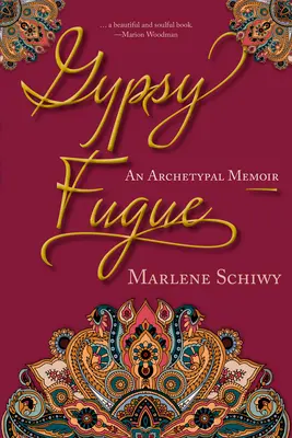 Cigányfúga: Egy archetipikus emlékirat - Gypsy Fugue: An Archetypal Memoir