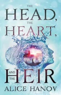 A fej, a szív és az örökös - The Head, the Heart, and the Heir