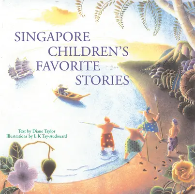 A szingapúri gyerekek kedvenc történetei - Singapore Children's Favorite Stories