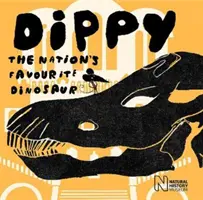 Dippy - A nemzet kedvenc dinoszaurusza - Dippy - The nation's favourite dinosaur