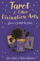 Tarot és más jósművészetek - Tanuld meg megjósolni a jövőt - Tarot & Other Divination Arts - Learn to Foretell the Future