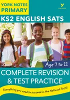 English SATs Complete Revision and Test Practice: York Notes for KS2 - felzárkózni, felújítani és felkészülni a 2022-es vizsgákra - English SATs Complete Revision and Test Practice: York Notes for KS2 - catch up, revise and be ready for 2022 exams