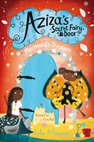 Aziza titkos tündérajtója és a sellő kincse - Aziza's Secret Fairy Door and the Mermaid's Treasure