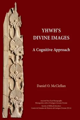 YHWH isteni képei: Egy kognitív megközelítés - YHWH's Divine Images: A Cognitive Approach