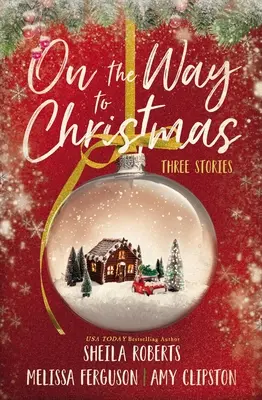 Úton karácsony felé: Három történet - On the Way to Christmas: Three Stories