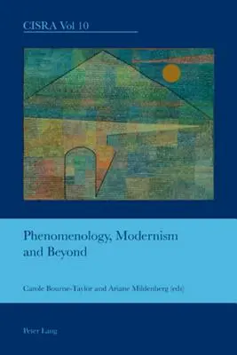 Fenomenológia, modernizmus és azon túl - Phenomenology, Modernism and Beyond