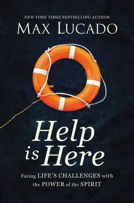 Help Is Here (Segítség itt van): Friss erőt és célt találni a Szentlélek erejében - Help Is Here: Finding Fresh Strength and Purpose in the Power of the Holy Spirit