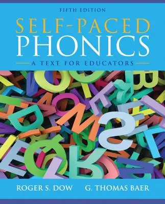 Self-Paced Phonics: A Text for Educators