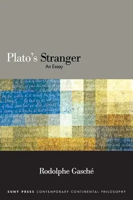 Platón idegenje: Platón: Egy esszé - Plato's Stranger: An Essay