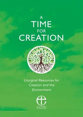 A teremtés ideje: Liturgikus források a teremtésért és a környezetért - A Time for Creation: Liturgical resources for Creation and the Environment