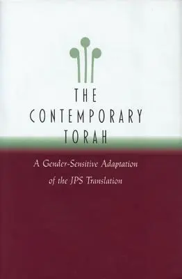 A kortárs Tóra: Az eredeti JPS-fordítás nemek szerint érzékeny adaptációja - The Contemporary Torah: A Gender-Sensitive Adaptation of the Original JPS Translation