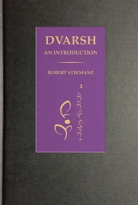 Dvarsh, bevezetés - Dvarsh, An Introduction