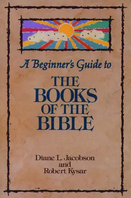 Kezdők útmutatója a Biblia könyveihez - A Beginner's Guide to the Books of the Bible