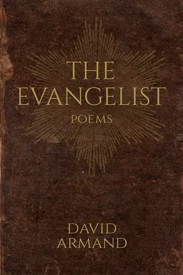 Az evangélista: Poems - The Evangelist: Poems