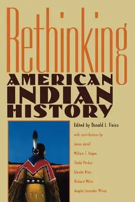 Az amerikai indiánok történetének újragondolása - Rethinking American Indian History