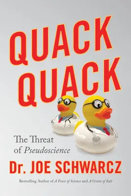 Quack Quack: Az áltudomány veszélye - Quack Quack: The Threat of Pseudoscience