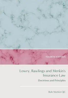 Lowry, Rawlings és Merkin biztosítási joga: Doctrines and Principles - Lowry, Rawlings and Merkin's Insurance Law: Doctrines and Principles